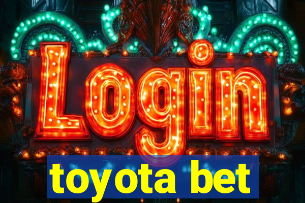 toyota bet